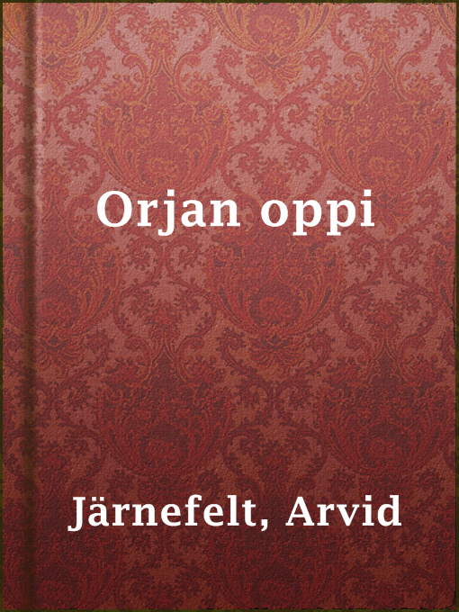Title details for Orjan oppi by Arvid Järnefelt - Available